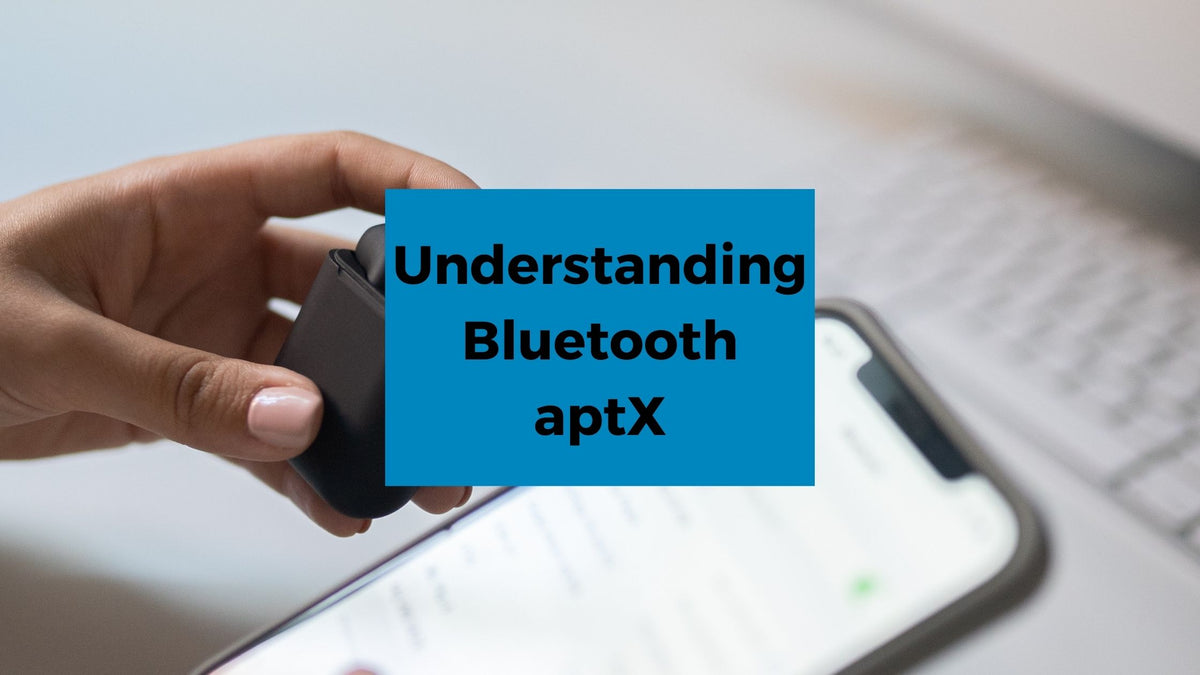 Bluetooth AptX: What It Is and How It Works