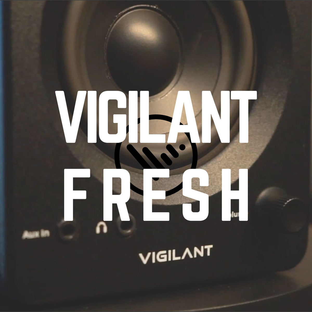 Vigilant Fresh 8.18
