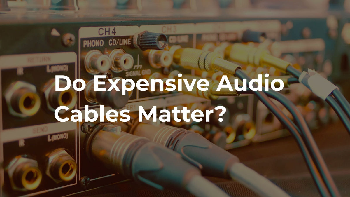 Do Expensive Audio Cables Matter?